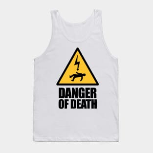 Danger Of Death Tank Top